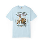 Just One More Thing God Willing T-shirt