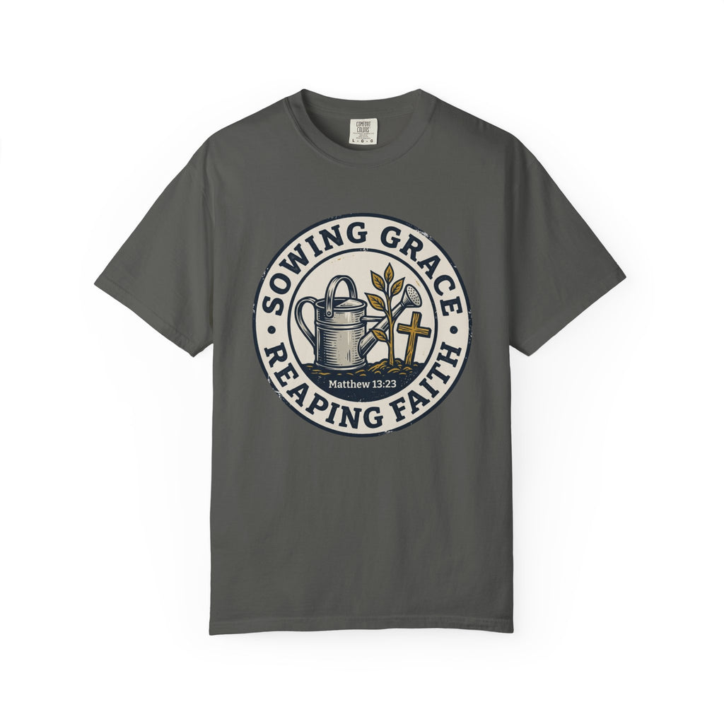 Sowing Grace Reaping Faith T-shirt