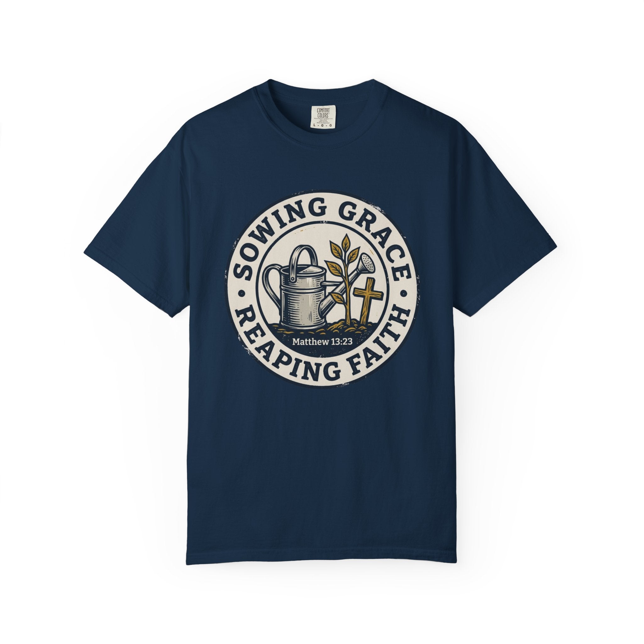 Sowing Grace Reaping Faith T-shirt