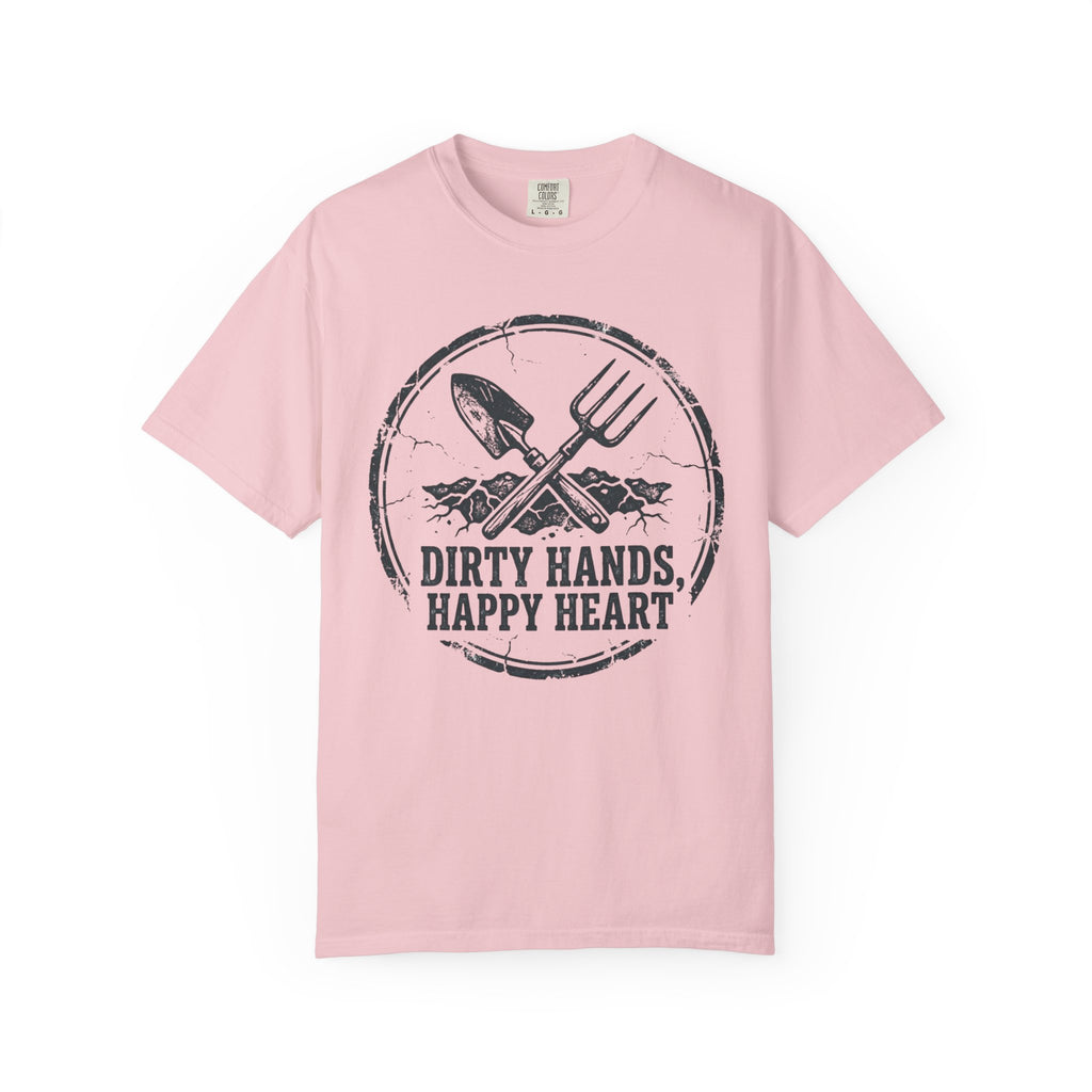 Dirty Hands Happy Heart T-Shirt