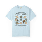 Overthinking Everything T-shirt