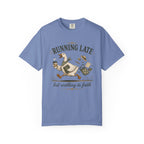 Running Late T-shirt