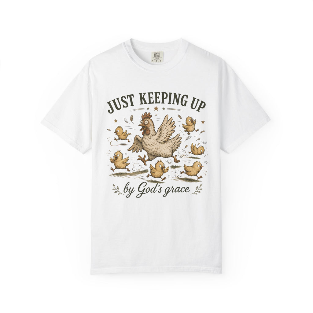 Just Keeping Up By God's Grace T-shirt