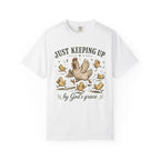 Just Keeping Up By God's Grace T-shirt