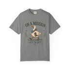On a Mission Sent by God T-shirt