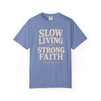 Slow Living Strong Faith T-shirt