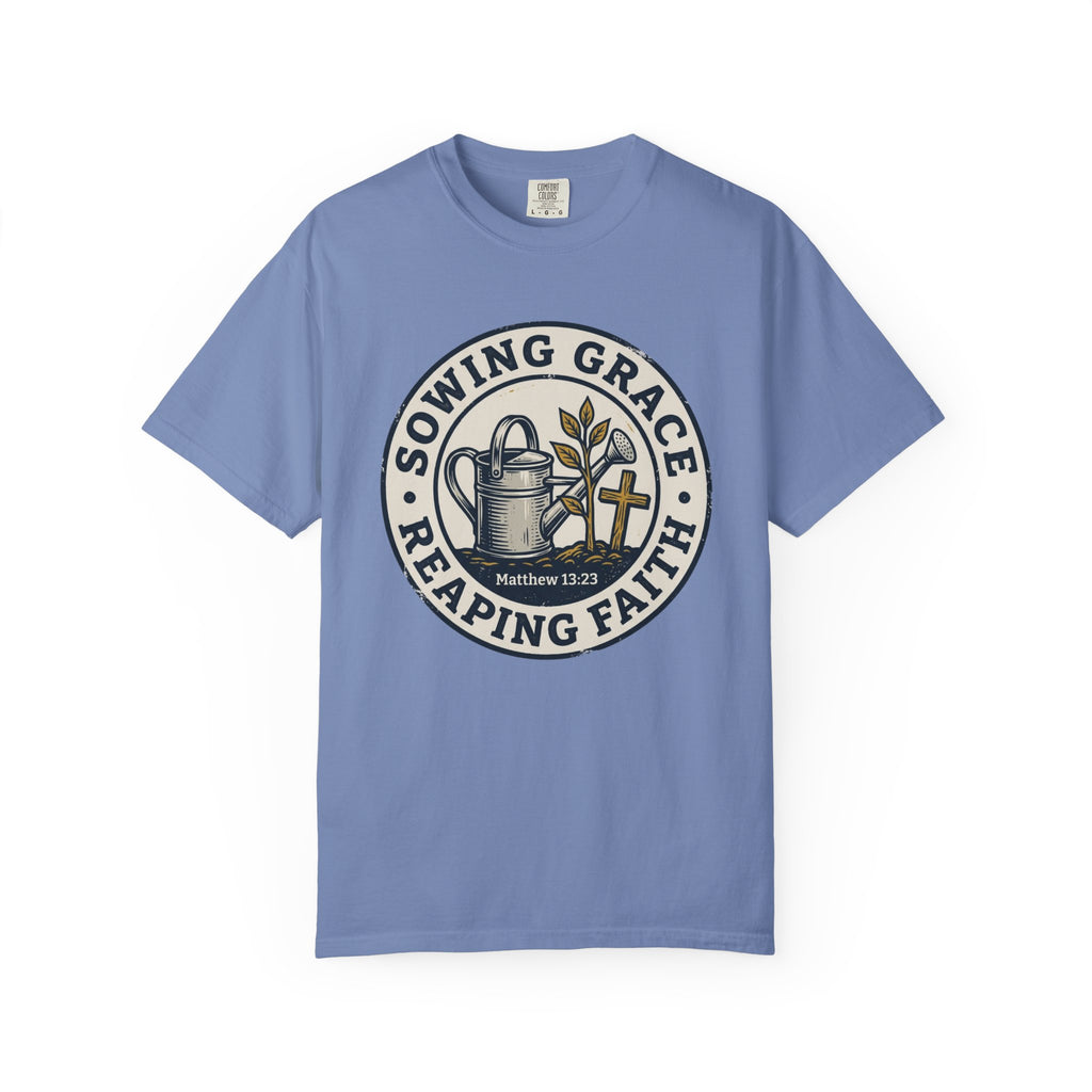 Sowing Grace Reaping Faith T-shirt