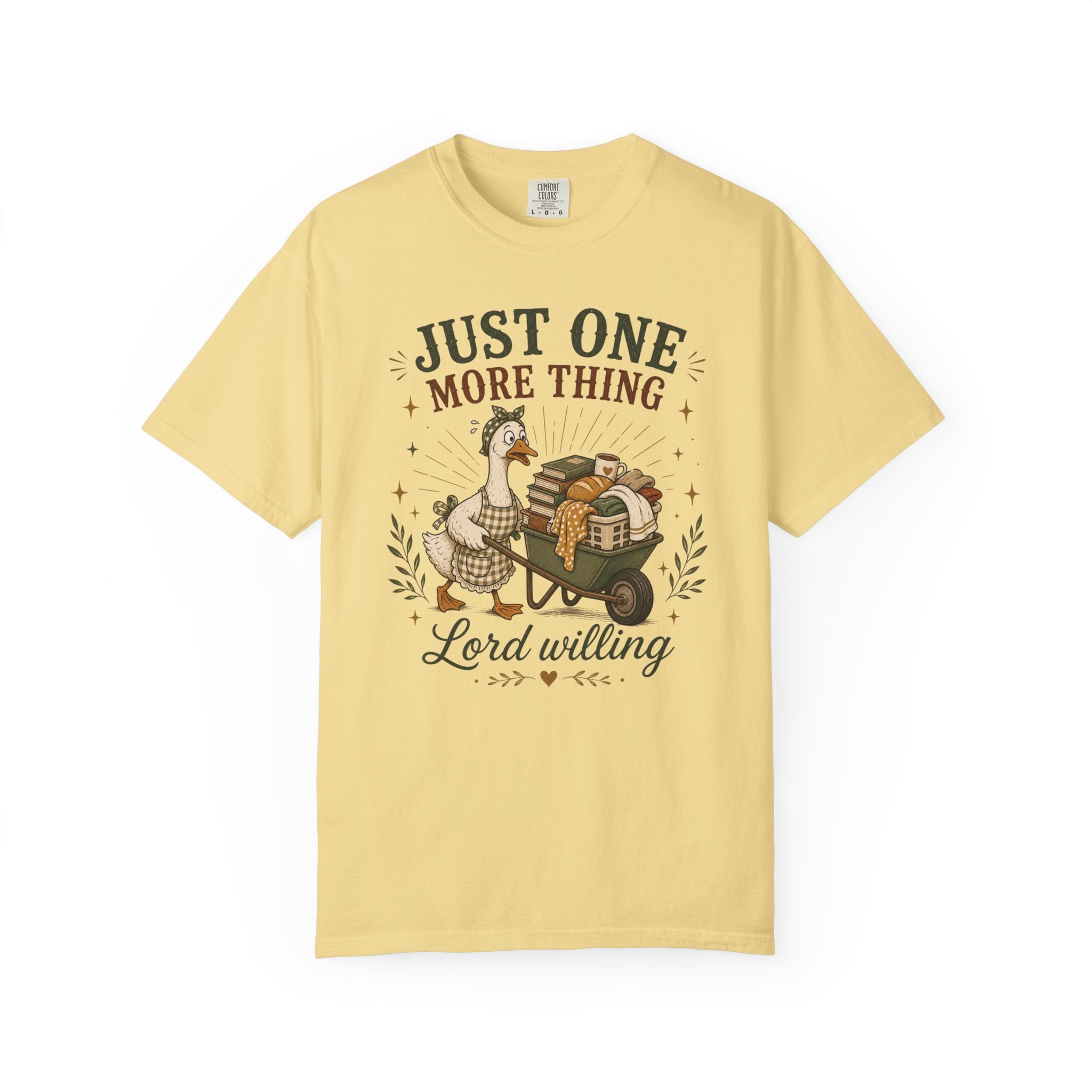 Just One More Thing God Willing T-shirt
