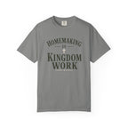 Homemaking is Kingdom Work Tshirt