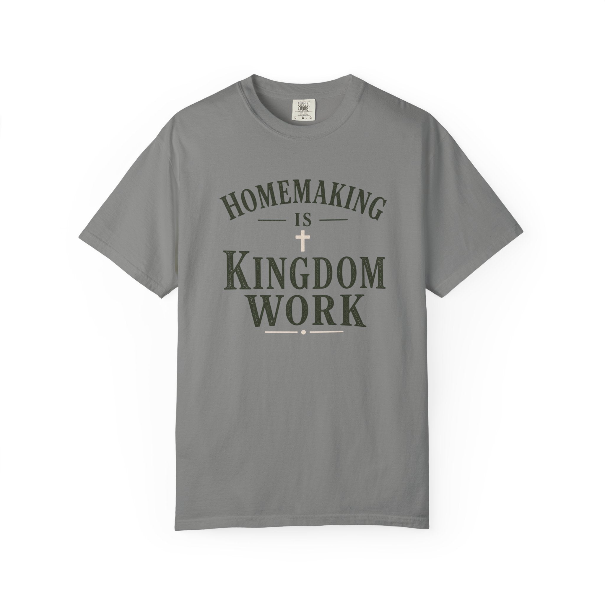 Homemaking is Kingdom Work Tshirt