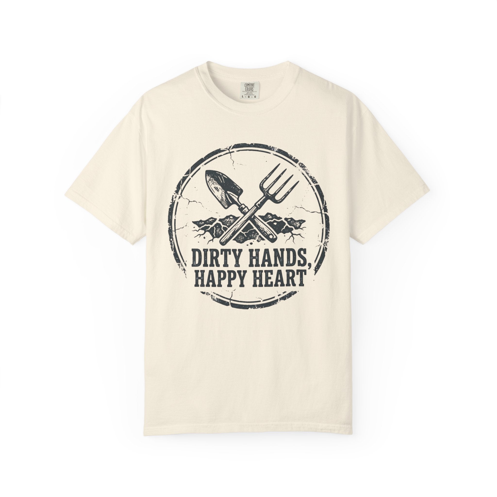 Dirty Hands Happy Heart T-Shirt