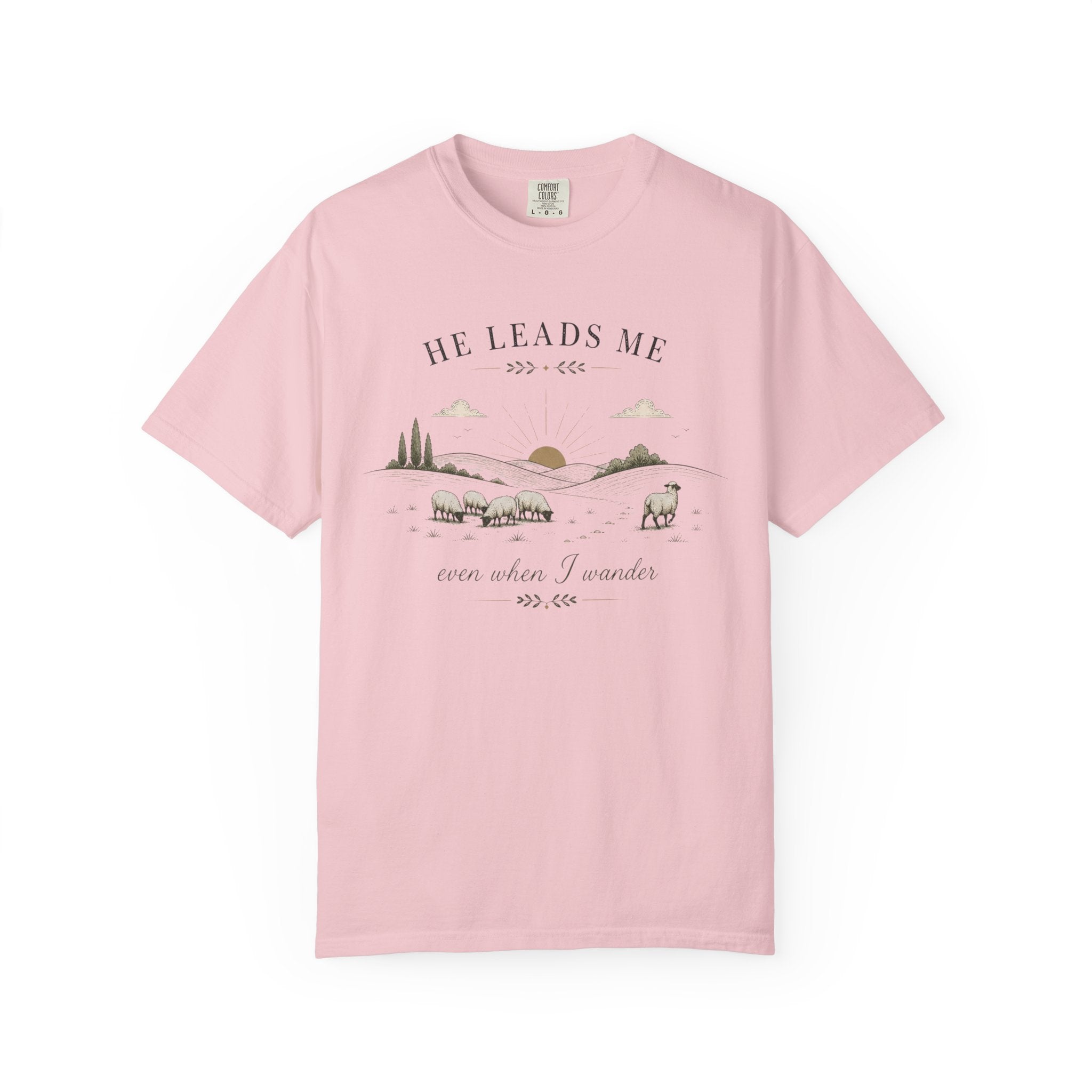He Leads Me Even When I Wander T-Shirt