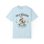 On a Mission Sent by God T-shirt