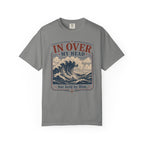 In Over my Head T-shirt