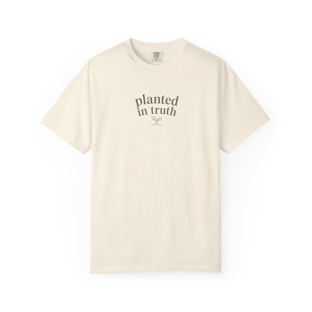 Planted In Truth T-shirt