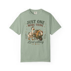 Just One More Thing God Willing T-shirt