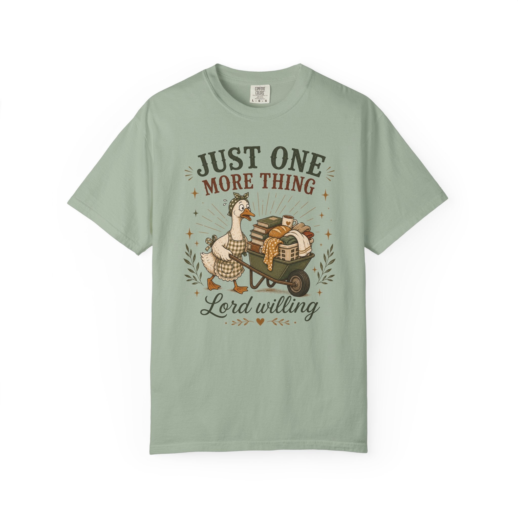 Just One More Thing God Willing T-shirt