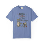 Jesus Coffee and Slow Mornings T-shirt