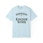 Homemaking is Kingdom Work Tshirt