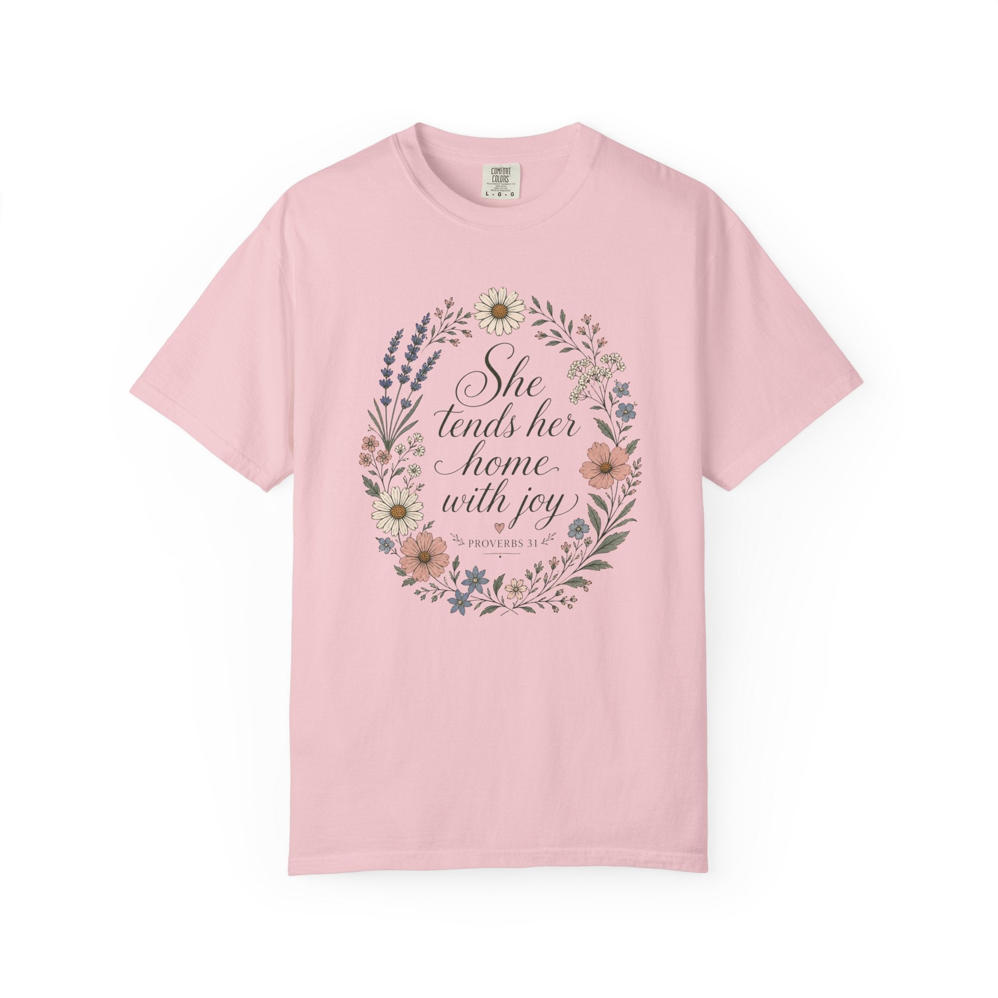 She Tends Her Home With Joy T-shirt