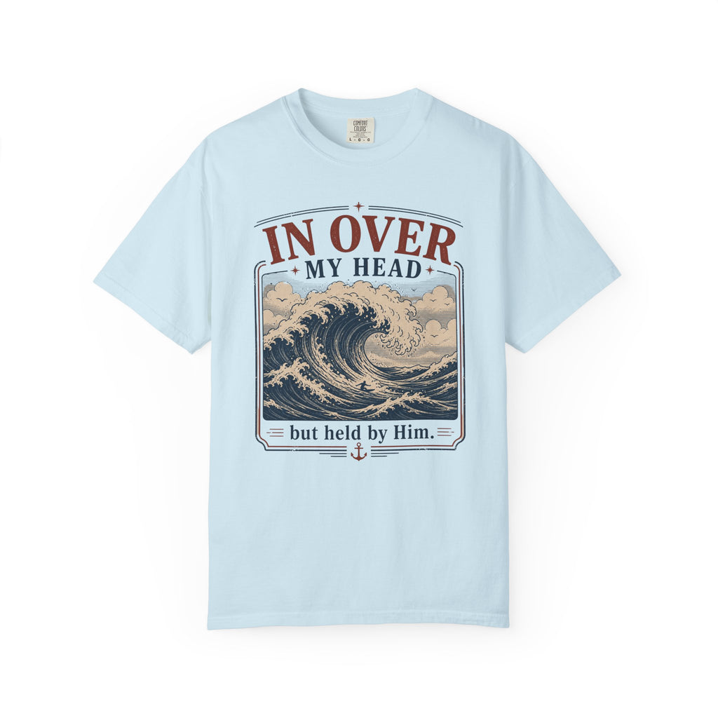 In Over my Head T-shirt