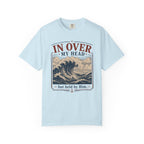 In Over my Head T-shirt
