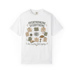 Overthinking Everything T-shirt
