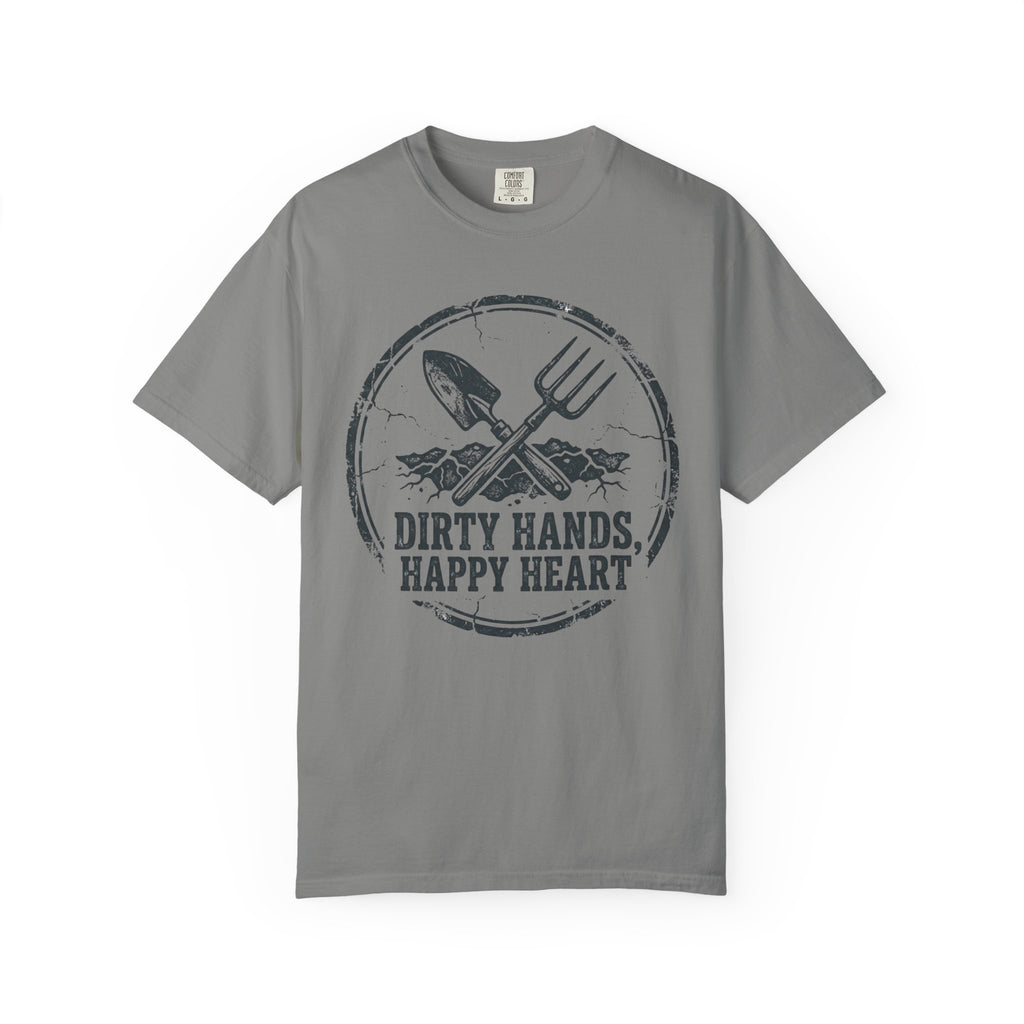 Dirty Hands Happy Heart T-Shirt