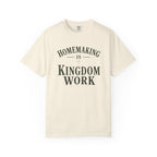 Homemaking is Kingdom Work Tshirt