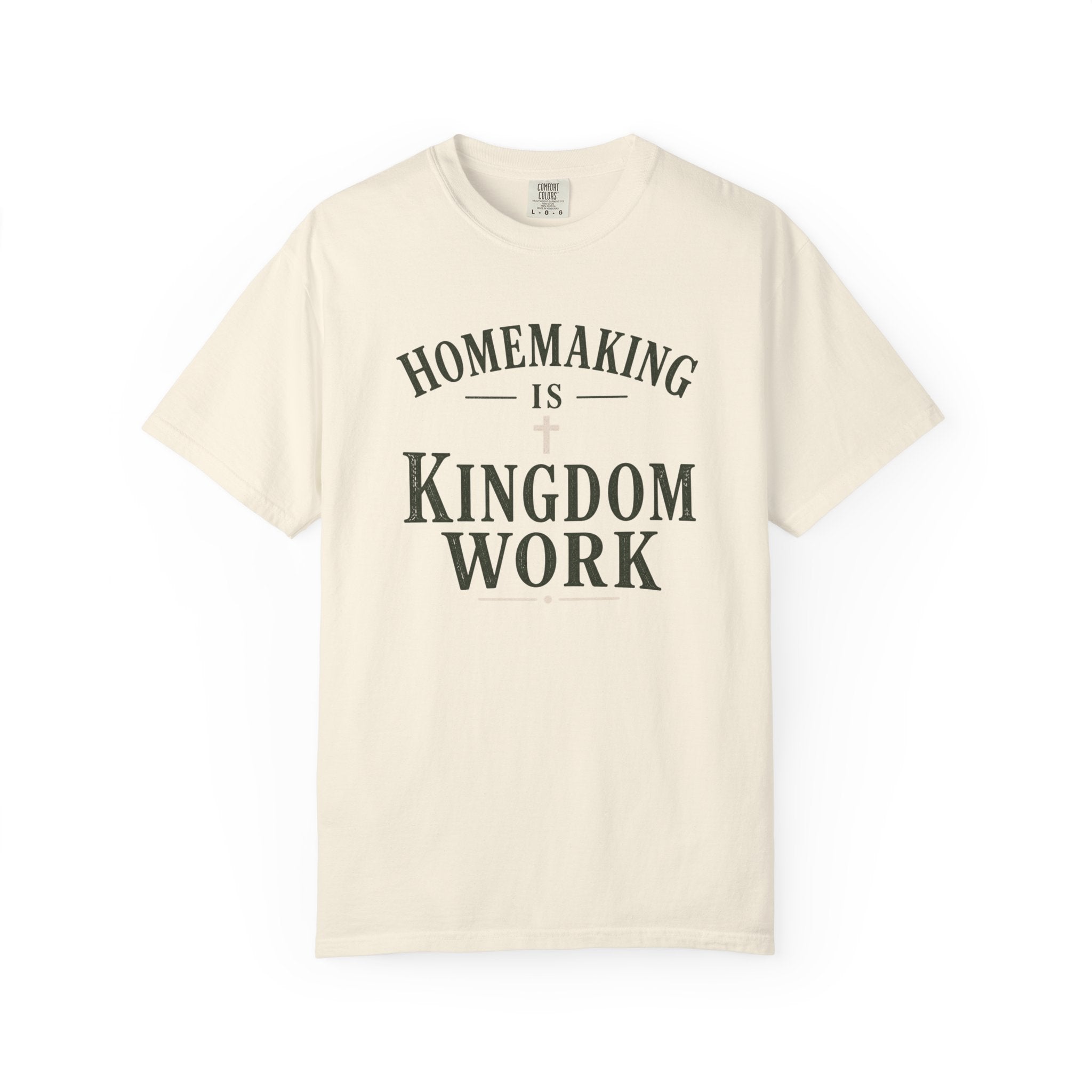 Homemaking is Kingdom Work Tshirt