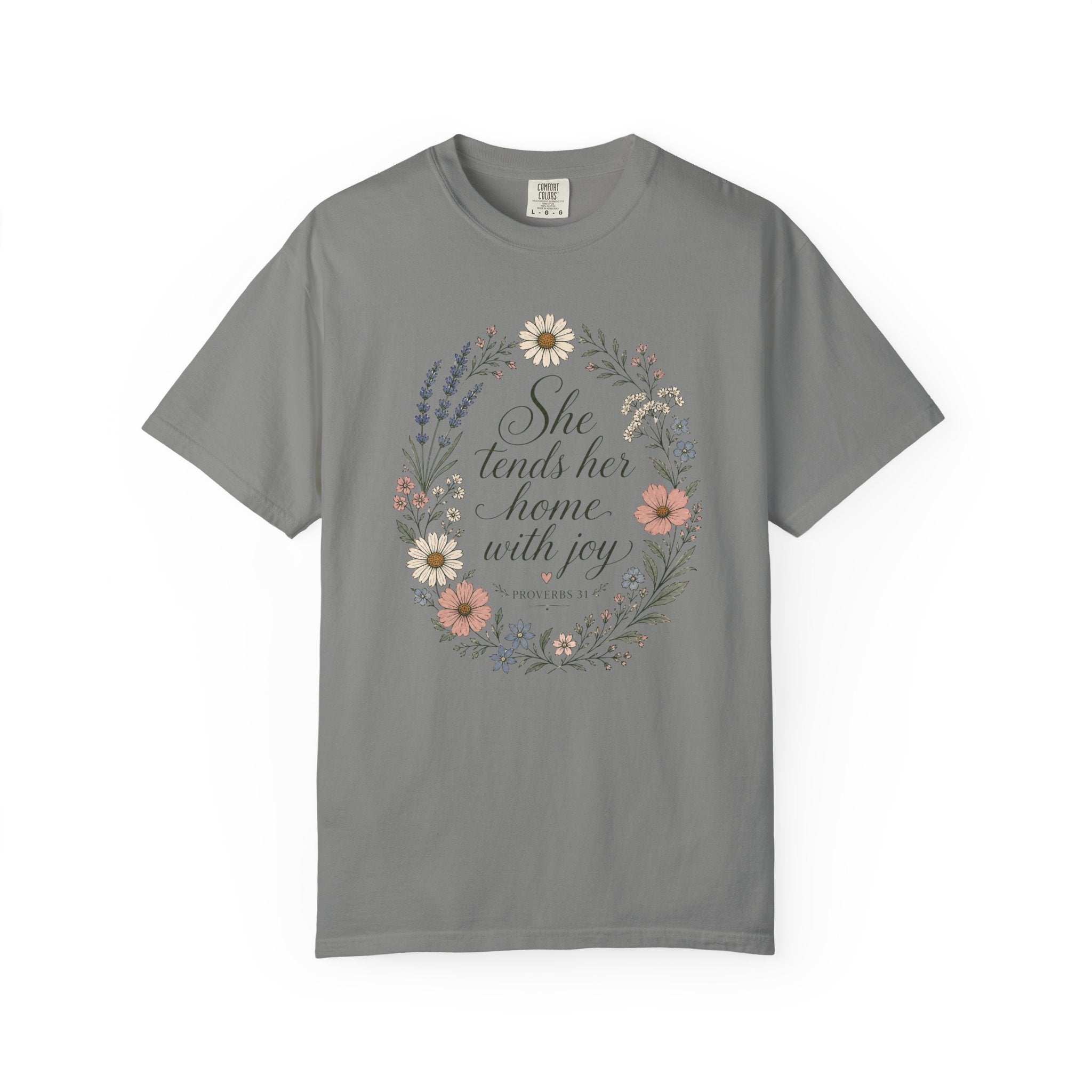 She Tends Her Home With Joy T-shirt