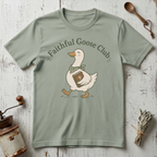 Faithful Goose Club T-Shirt