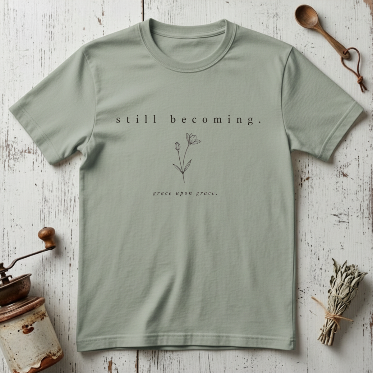 Still Becoming T-Shirt