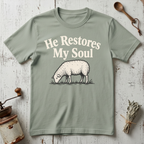 He Restores My Soul T-Shirt
