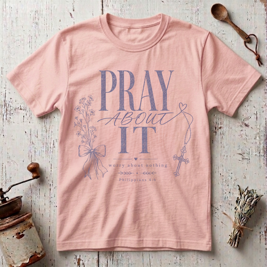 Pray About T-Shirt