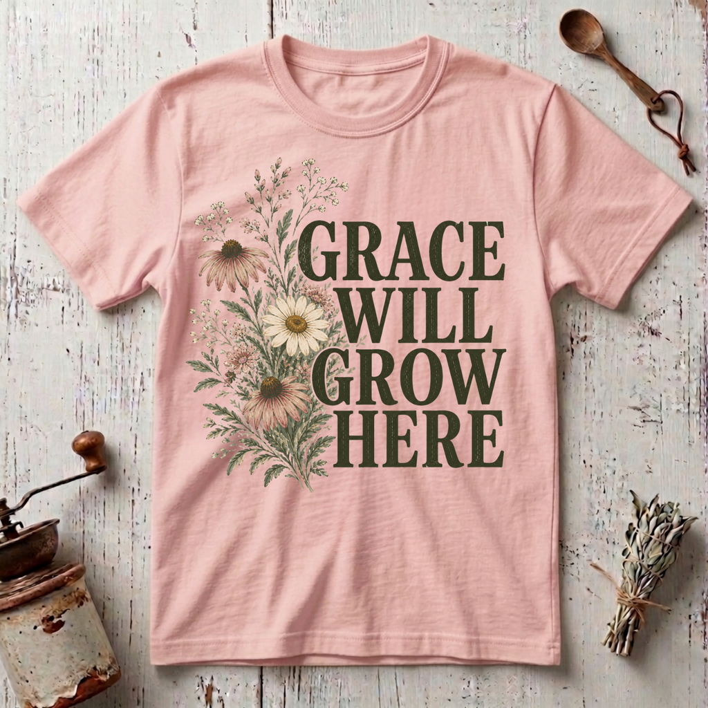 Grace Will Grow Here T-Shirt