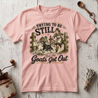 Trying to Be T-Shirt