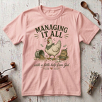 Managing it All T-shirt