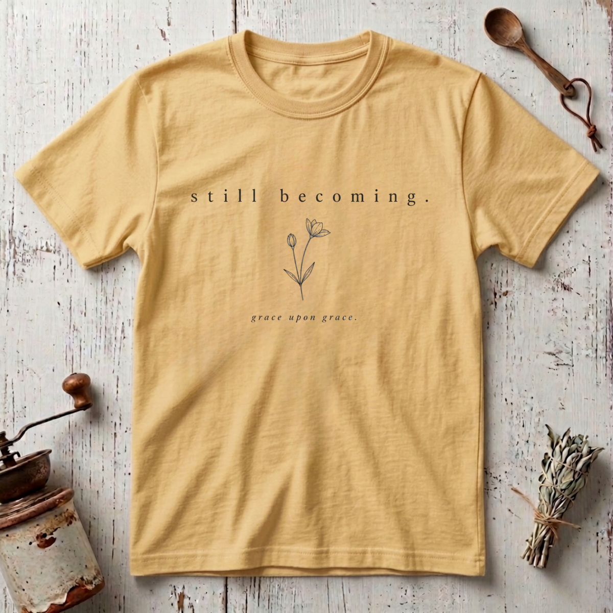 Still Becoming T-Shirt