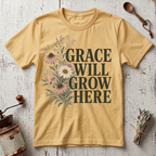 Grace Will Grow Here T-Shirt