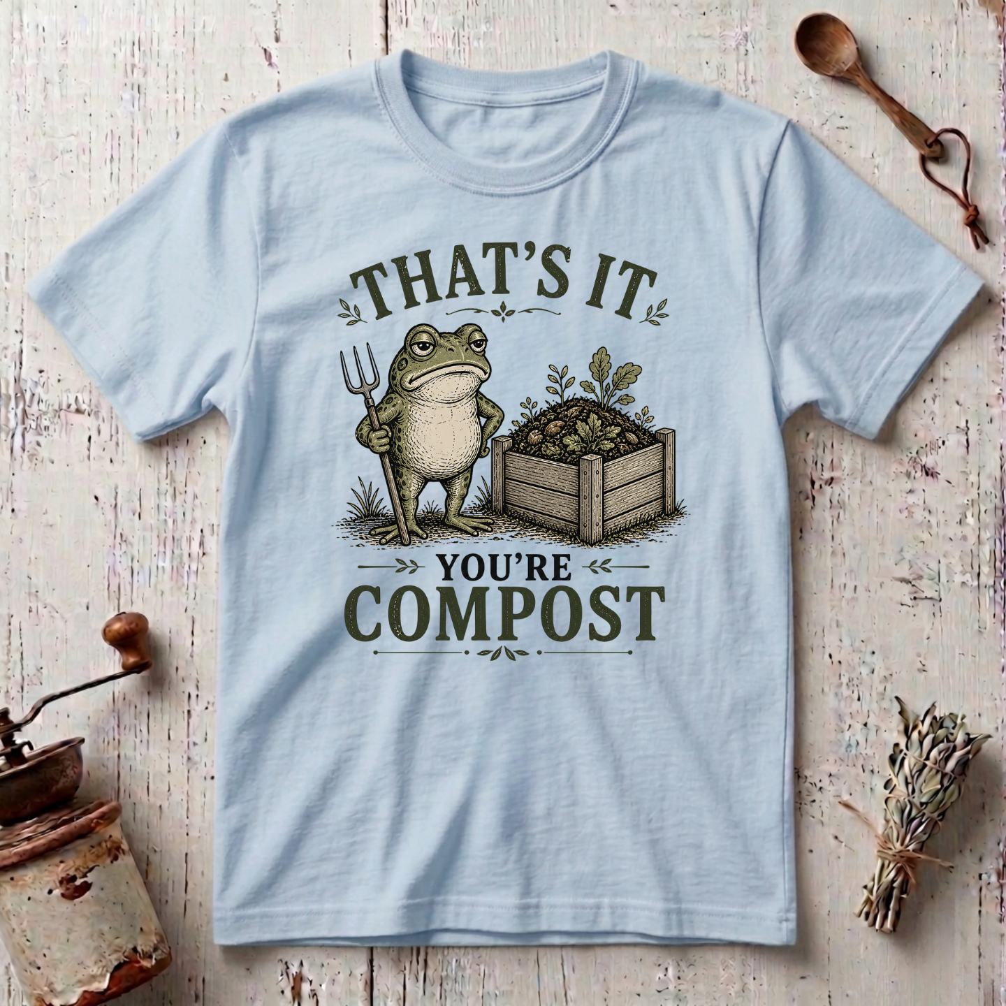 That's It You're Compost T-shirt
