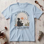 Need Coffee T-Shirt