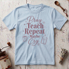 Pray Teach T-Shirt