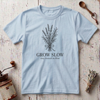 Grow Slow T-Shirt