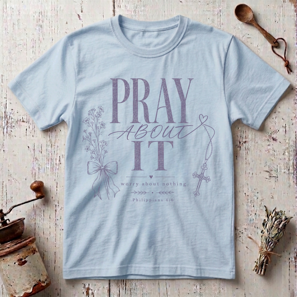 Pray About T-Shirt