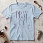 Pray About T-Shirt