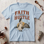 Faith Over Hustle T-Shirt