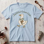 Faithful Goose Club T-Shirt