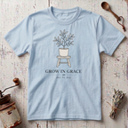Grow in Grace T-Shirt