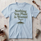 Nothing Wasted T-shirt